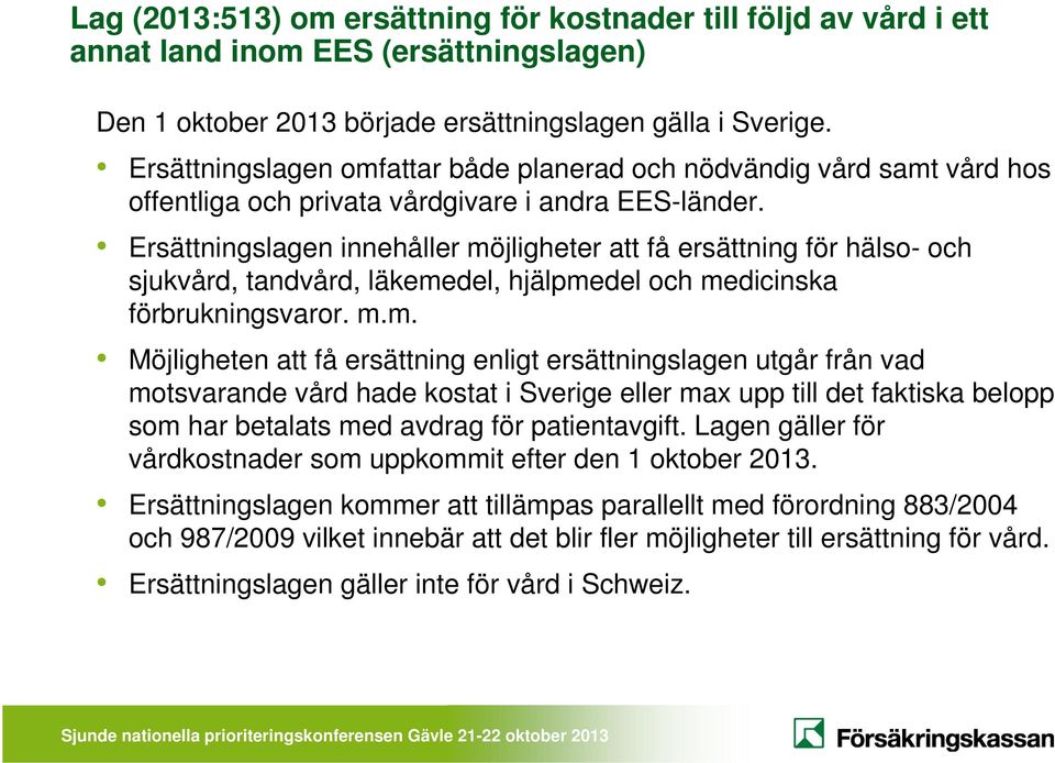 Ersättningslagen innehåller mö