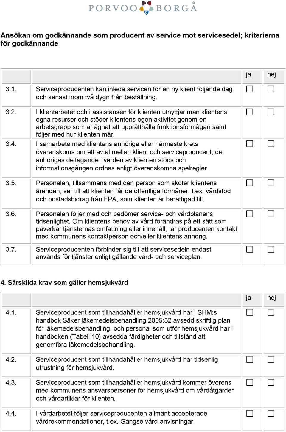 med hur klienten mår. 3.4.