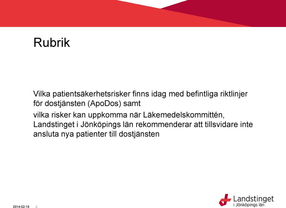 uppkomma när Läkemedelskommittén, Landstinget i Jönköpings län