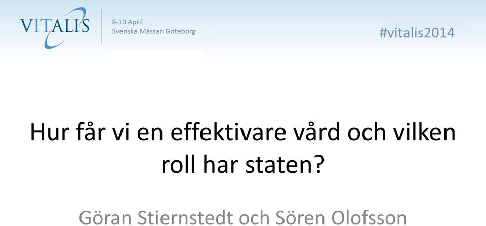 vilken roll har staten?