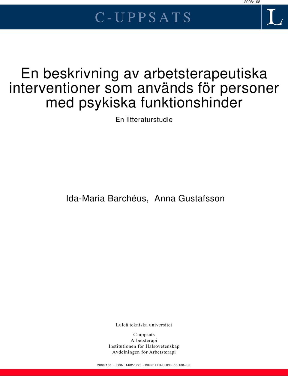 Gustafsson Luleå tekniska universitet C-uppsats Arbetsterapi Institutionen för