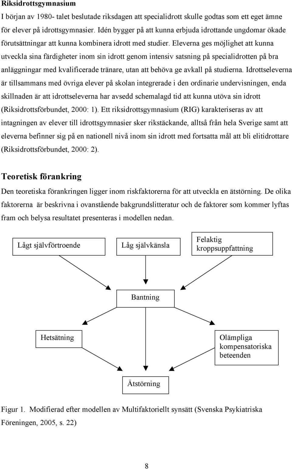 Eleverna ges möjlighet att kunna utveckla sina färdigheter inom sin idrott genom intensiv satsning på specialidrotten på bra anläggningar med kvalificerade tränare, utan att behöva ge avkall på