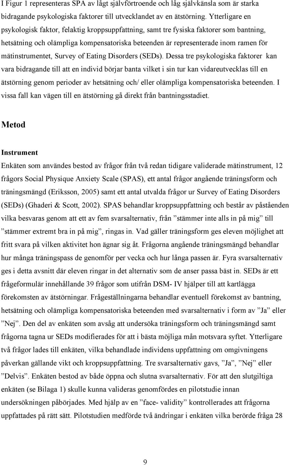 mätinstrumentet, Survey of Eating Disorders (SEDs).