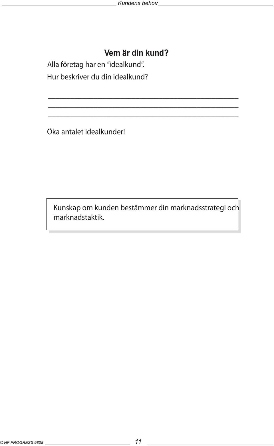 Öka antalet idealkunder!