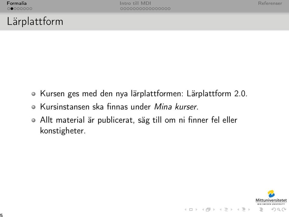 Kursinstansen ska finnas under Mina kurser.
