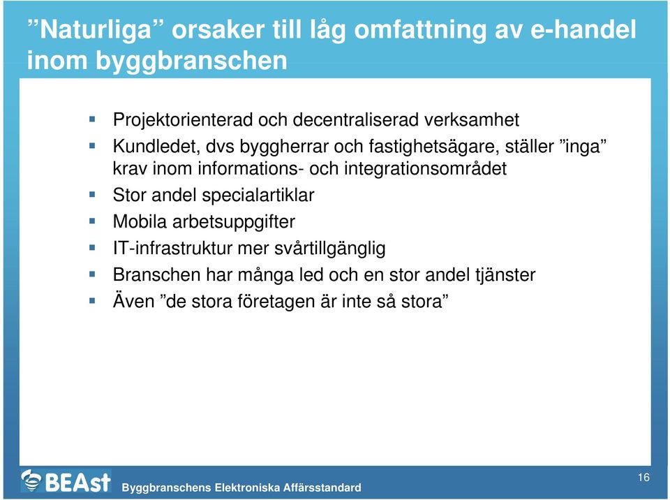 informations- och integrationsområdet Stor andel specialartiklar Mobila arbetsuppgifter