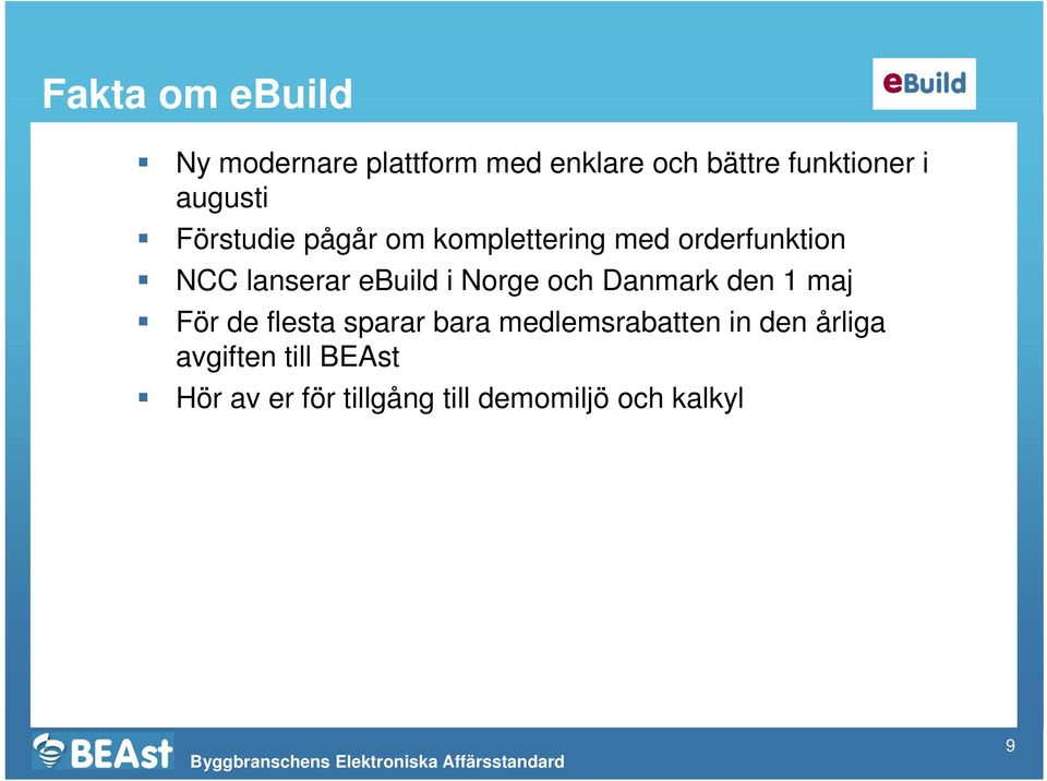 ebuild i Norge och Danmark den 1 maj För de flesta sparar bara