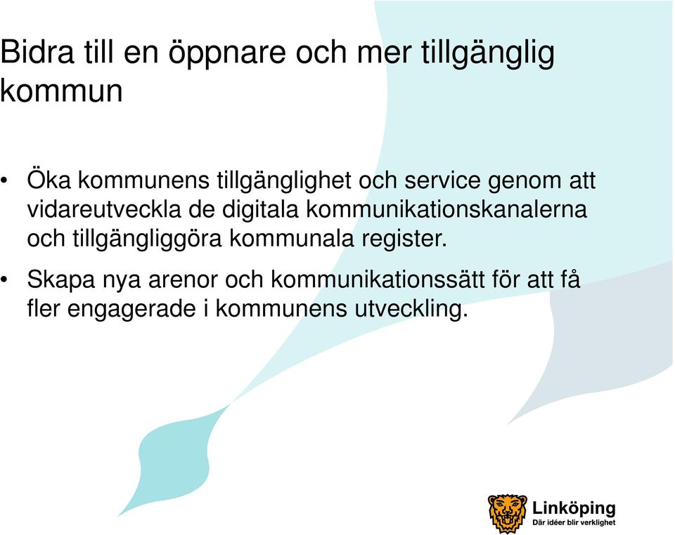 tillgängliggöra kommunala register.