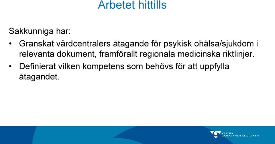 dokument, framförallt regionala medicinska riktlinjer.