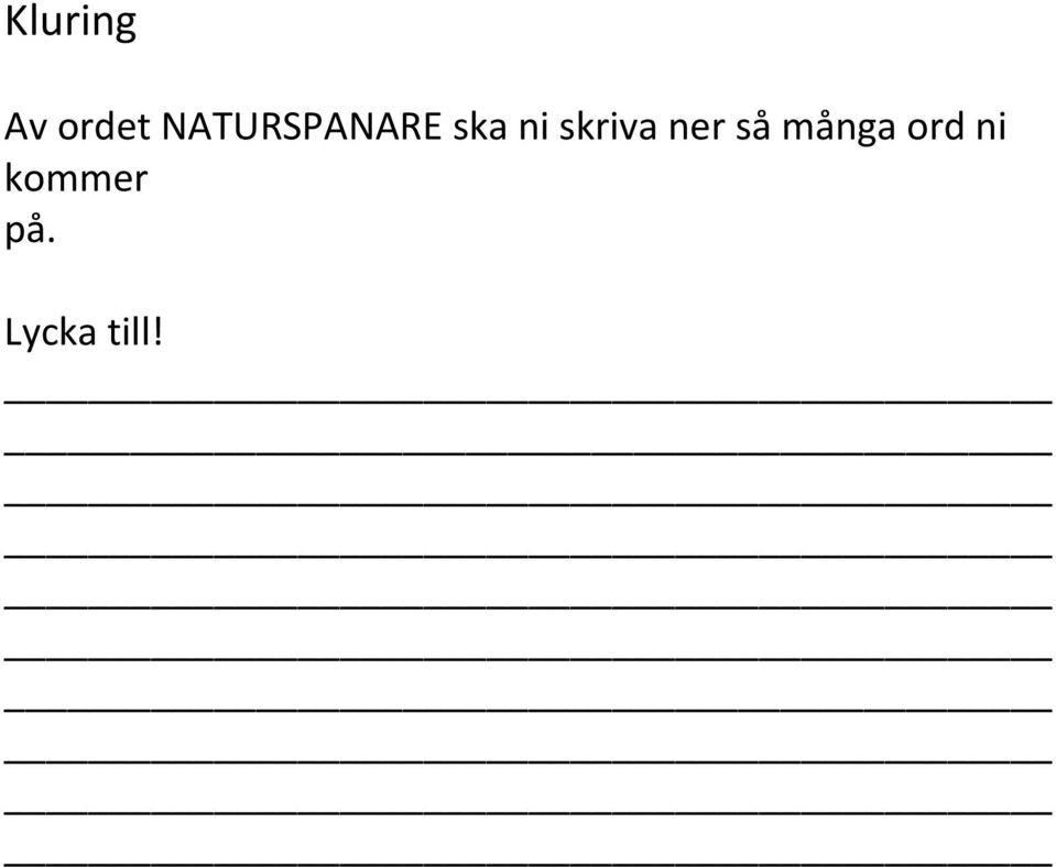 skriva ner så många