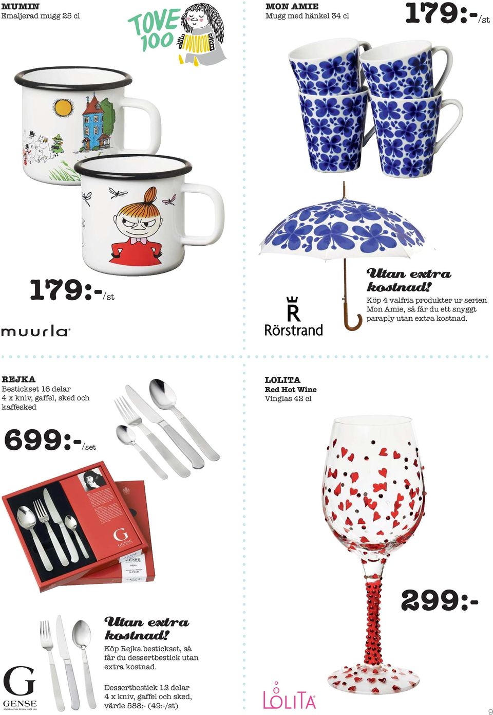 REJKA Bestickset 16 delar 4 x kniv, gaffel, sked och kaffesked LOLITA Red Hot Wine Vinglas 42 cl