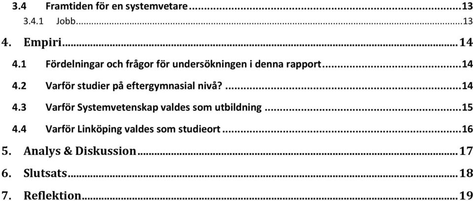 2 Varför studier på eftergymnasial nivå?... 14 4.