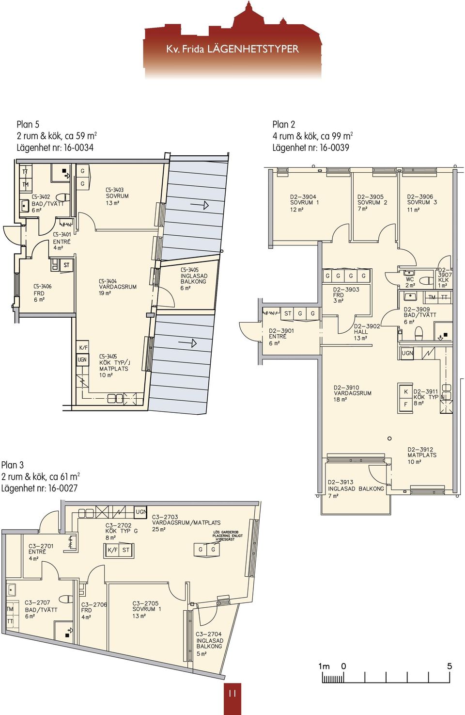 Lägenhet nr: 16-0039 Plan 2 4 rum & kök, ca 99 m 2