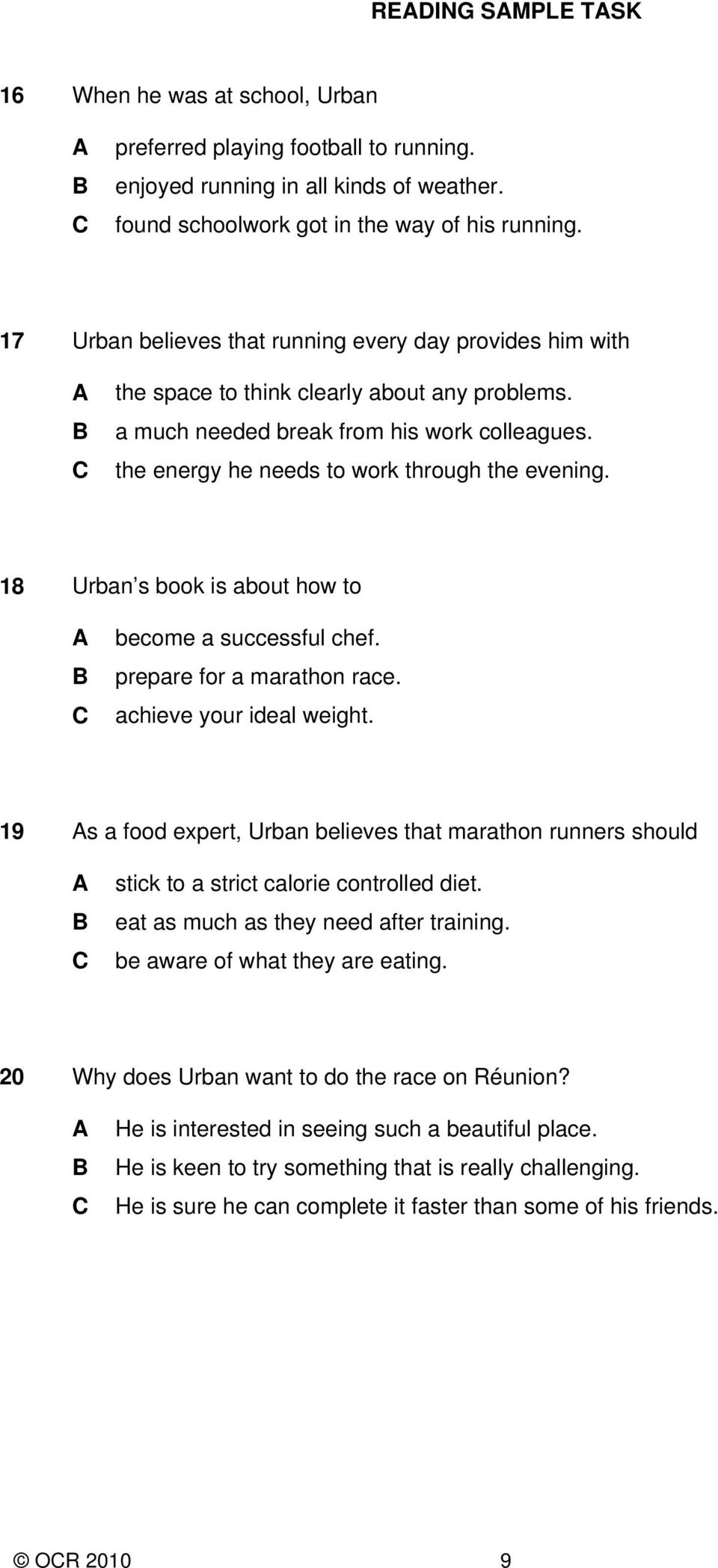 the energy he needs to work through the evening. 18 Urban s book is about how to A B C become a successful chef. prepare for a marathon race. achieve your ideal weight.