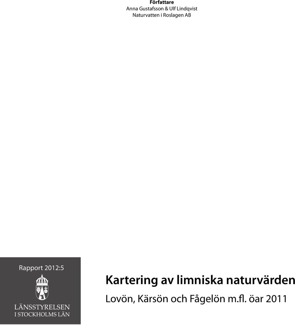 Rapport 2012:5 Kartering av limniska