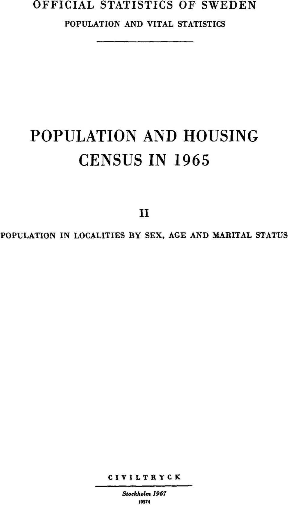 IN 1965 II POPULATION IN LOCALITIES BY SEX, AGE