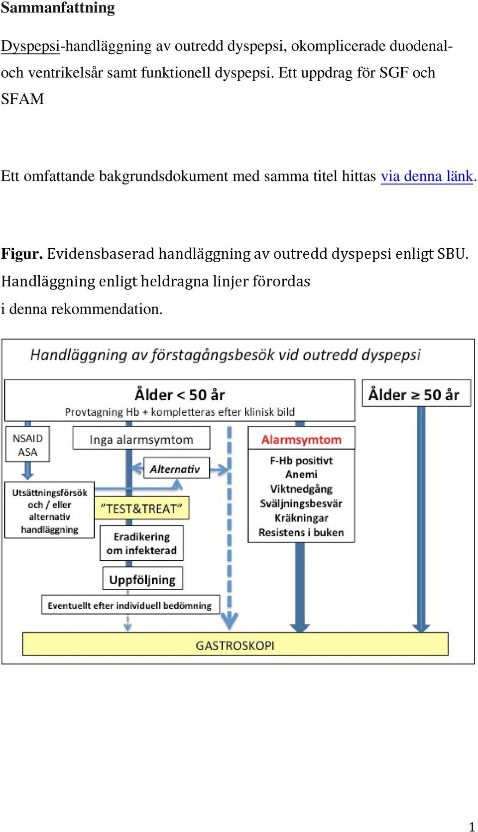 Ett uppdrag för SGF och SFAM Ett omfattande bakgrundsdokument med samma titel hittas via