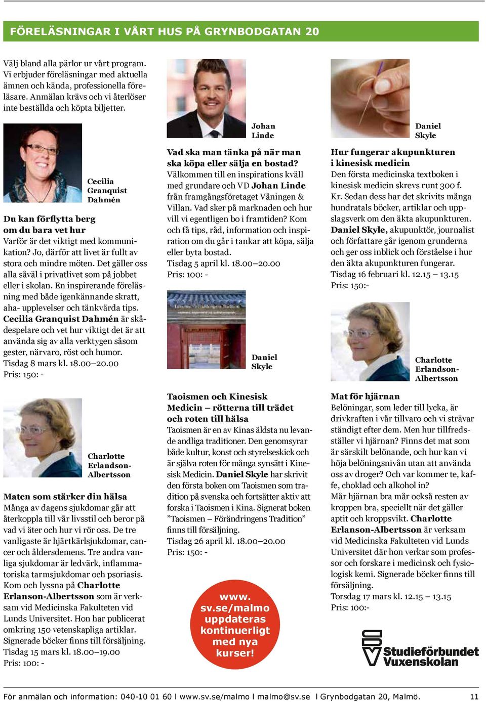 Jo, därför att livet är fullt av stora och mindre möten. Det gäller oss alla såväl i privatlivet som på jobbet eller i skolan.