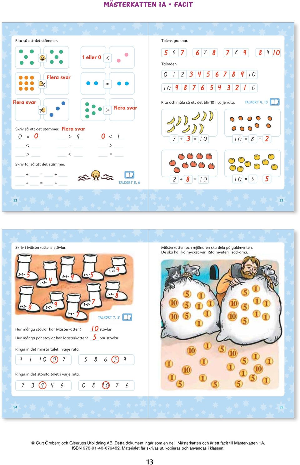 Rita mynten i säckarna. = = = = = = = = = = TAlKoRT, Hur många stövlar har Mästerkatten? ; stövlar Hur många par stövlar har Mästerkatten? ; par stövlar Ringa in det minsta talet i varje ruta.