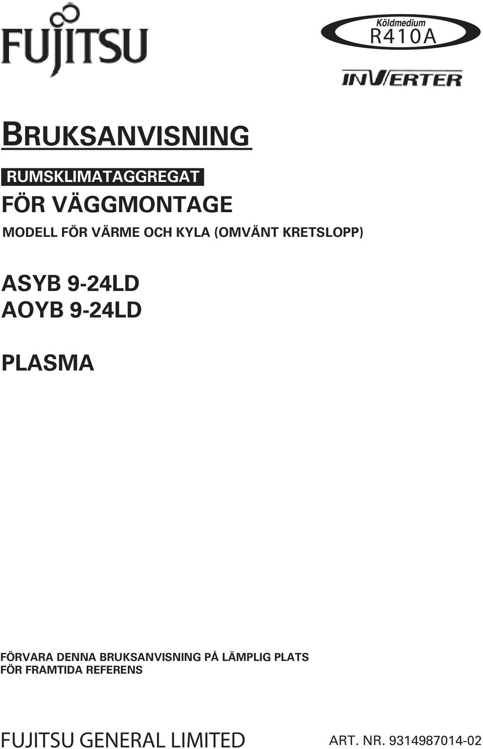 ASYB 9-LD AOYB 9-LD PLASMA FÖRVARA DENNA BRUKSANVISNING PÅ