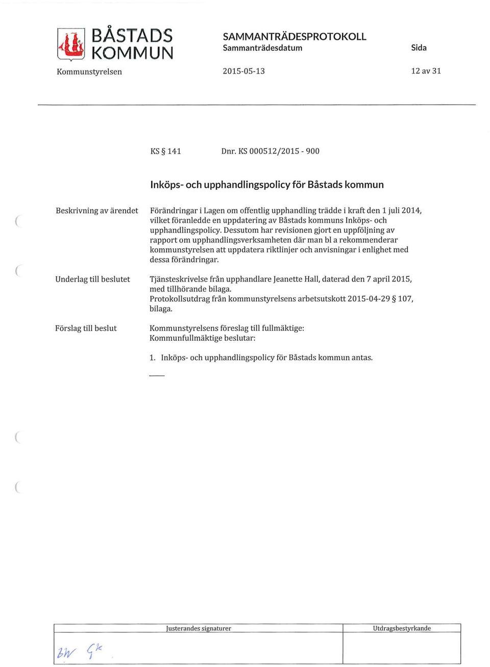 av Båstads kommuns Inköps- och upphandlingspolicy.