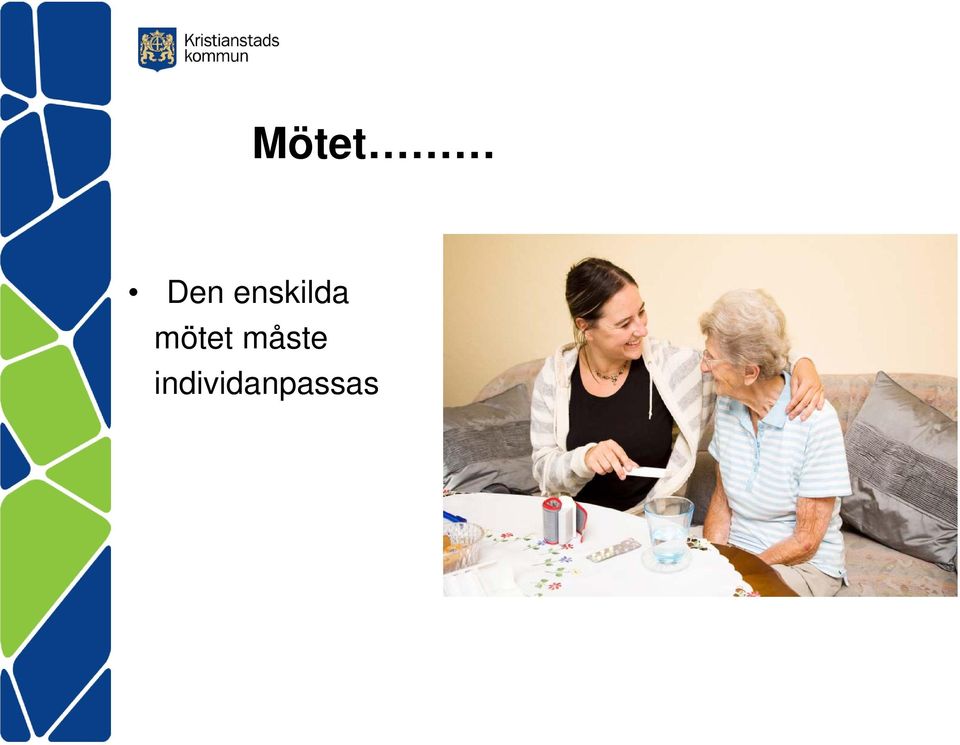 mötet måste