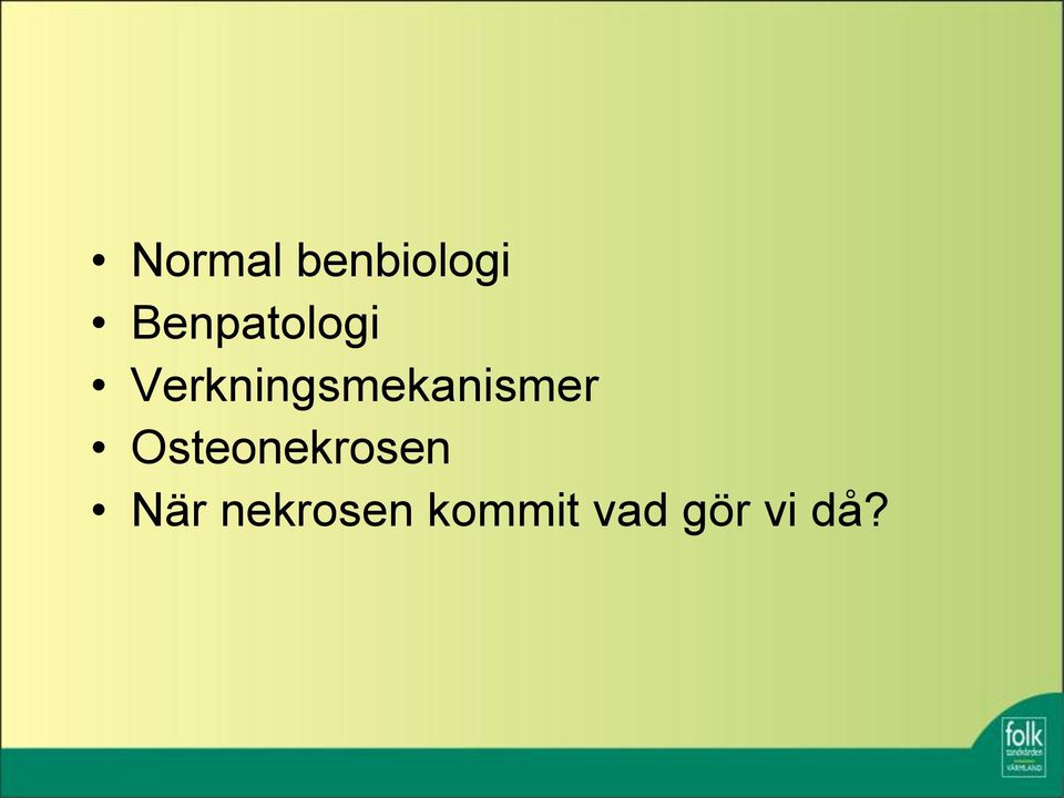 Verkningsmekanismer