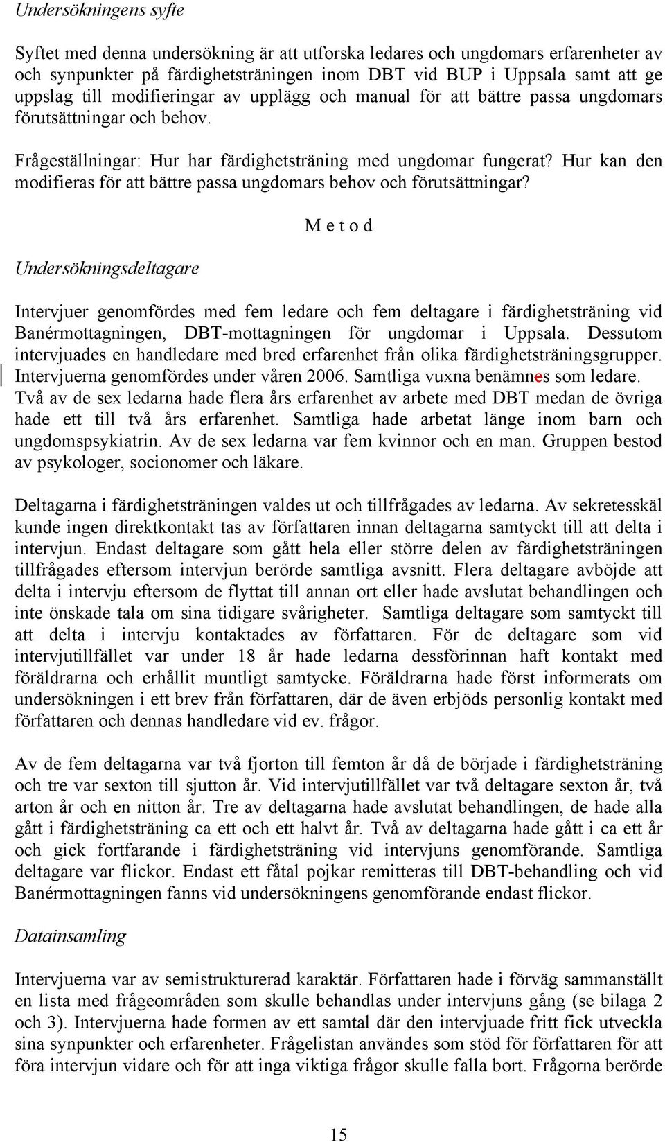 Hur kan den modifieras för att bättre passa ungdomars behov och förutsättningar?