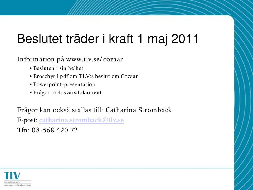 Cozaar Powerpoint-presentation Frågor- och svarsdokument Frågor kan