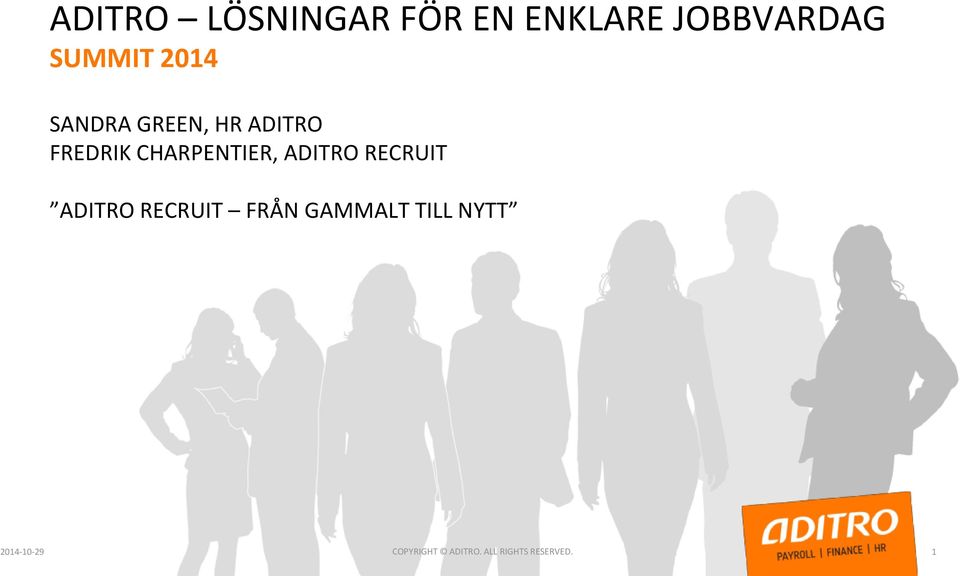 ADITRO RECRUIT ADITRO RECRUIT FRÅN GAMMALT TILL