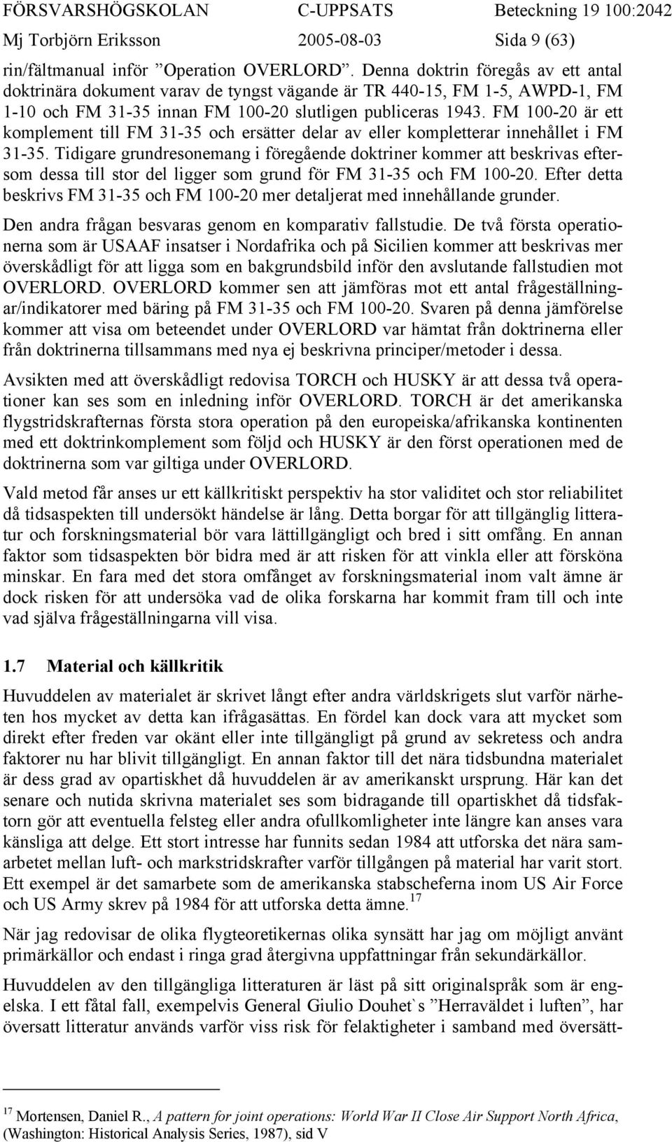 FM 100-20 är ett komplement till FM 31-35 och ersätter delar av eller kompletterar innehållet i FM 31-35.