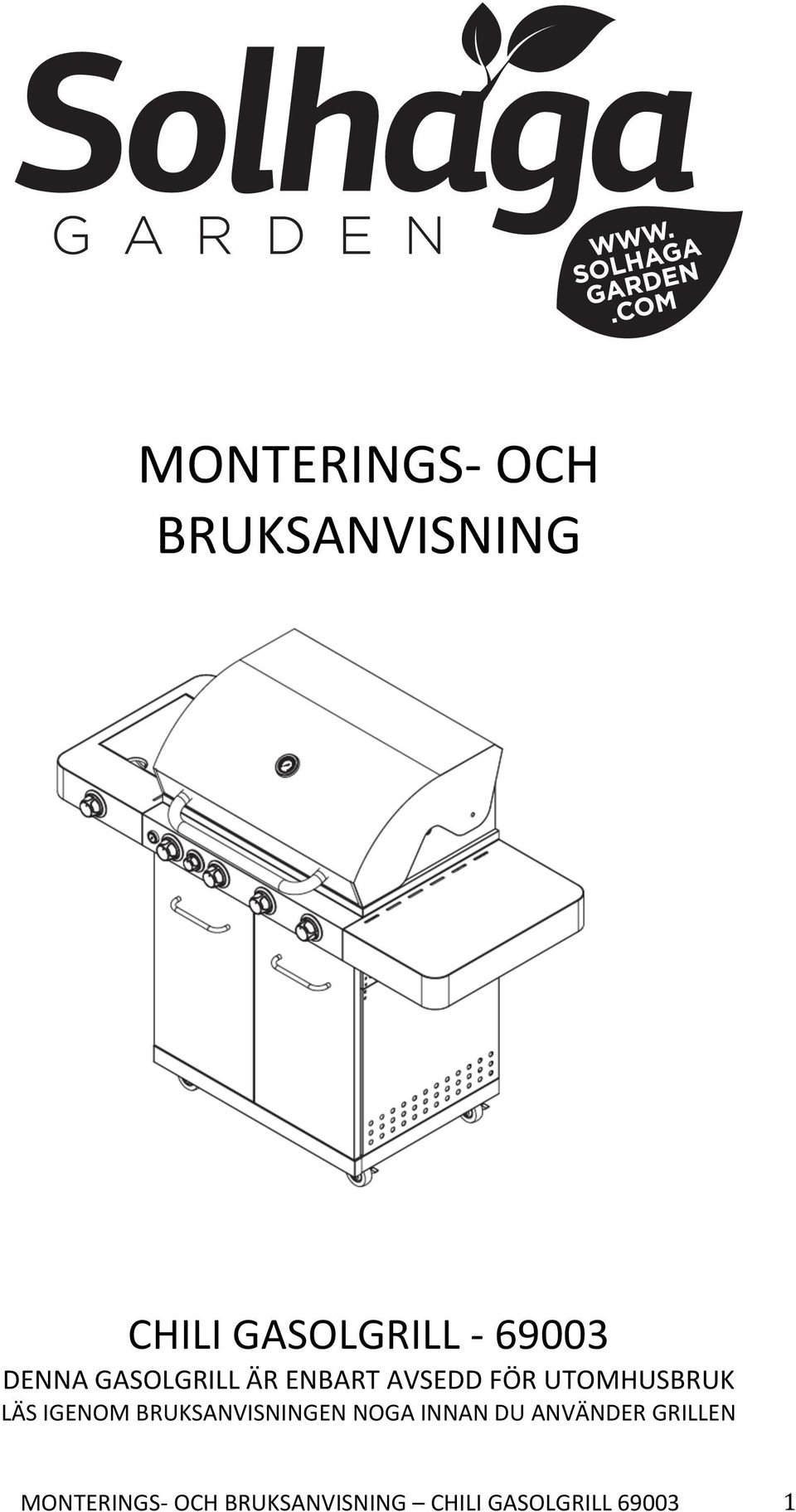 ENBART AVSEDD FÖR UTOMHUSBRUK LÄS IGENOM