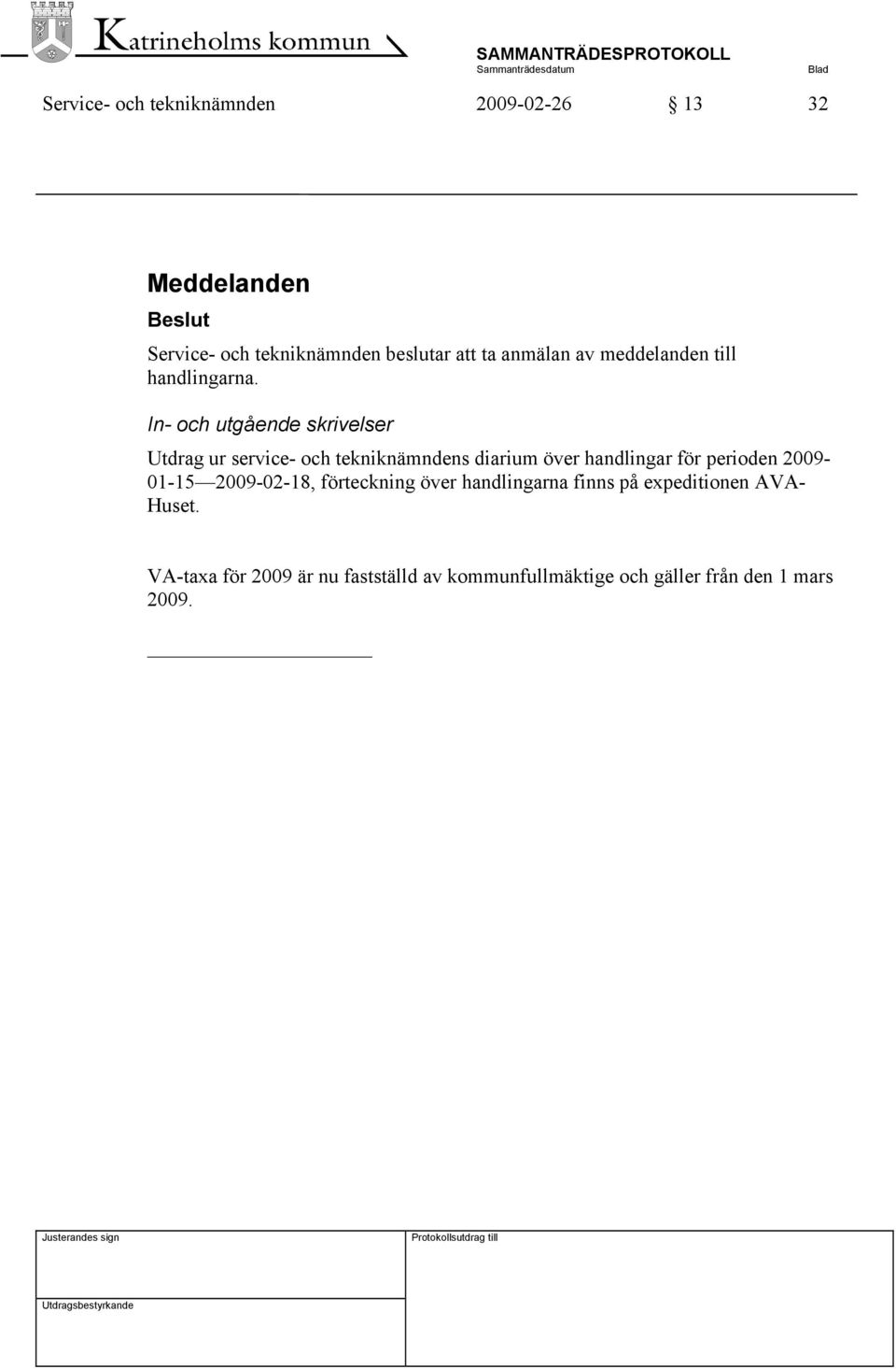 In- och utgående skrivelser Utdrag ur service- och tekniknämndens diarium över handlingar för perioden