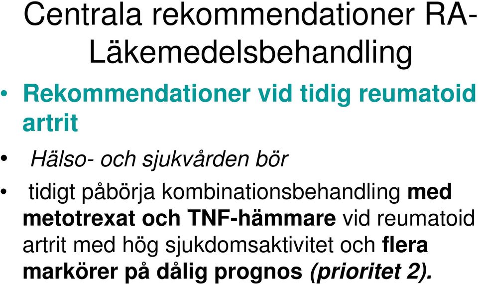 kombinationsbehandling med metotrexat och TNF-hämmare vid reumatoid