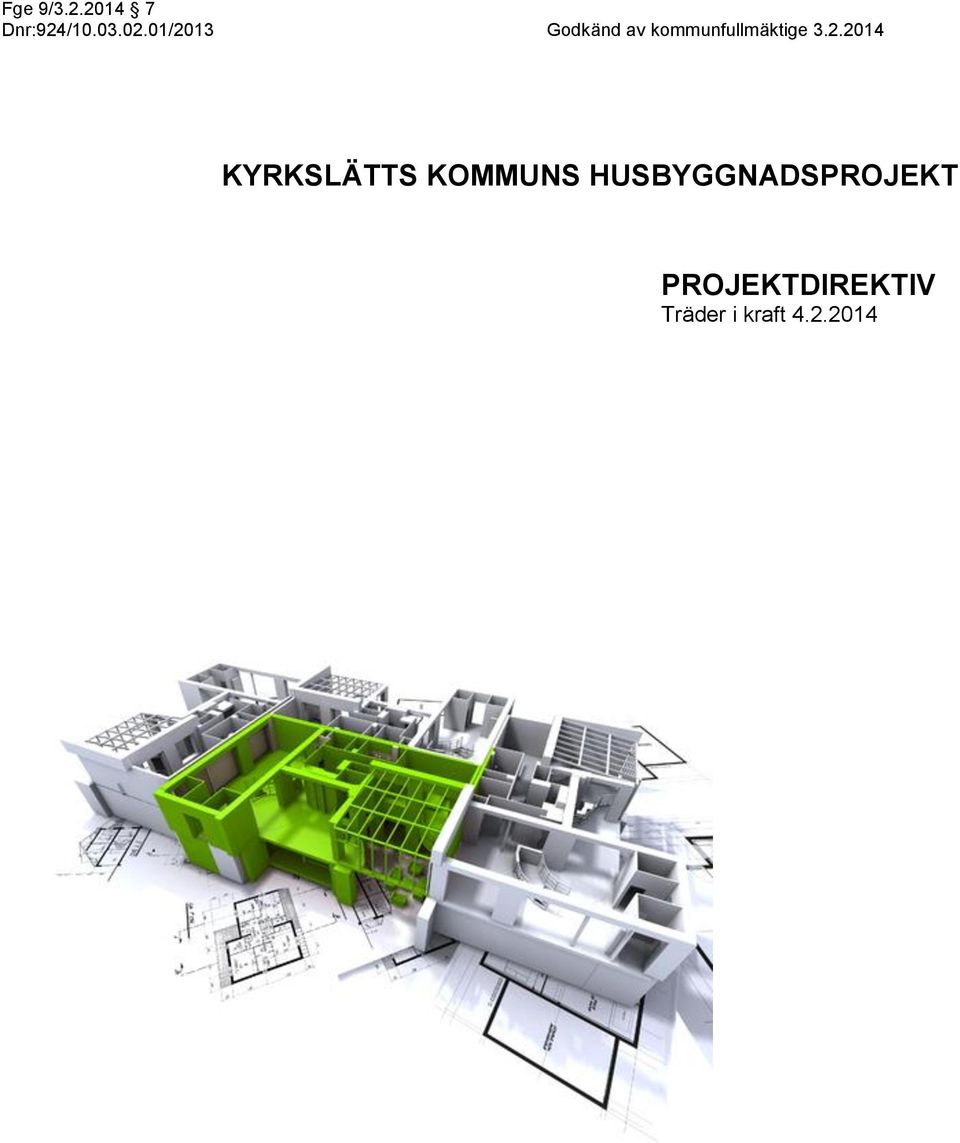 3.2.2014 KYRKSLÄTTS KOMMUNS