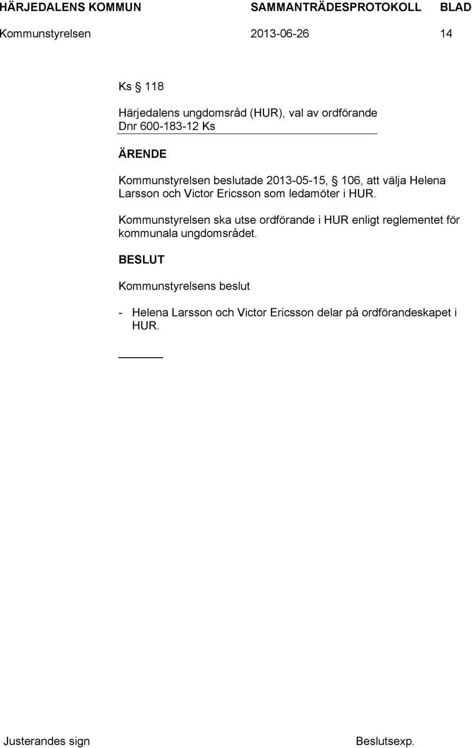 Ericsson som ledamöter i HUR.