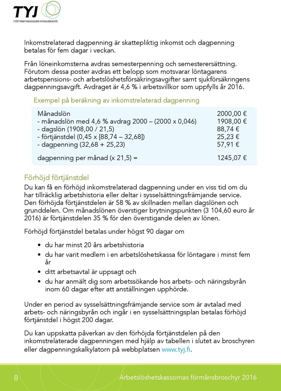 Avdraget är 4,6 % i arbetsvillkor som uppfylls år 2016.