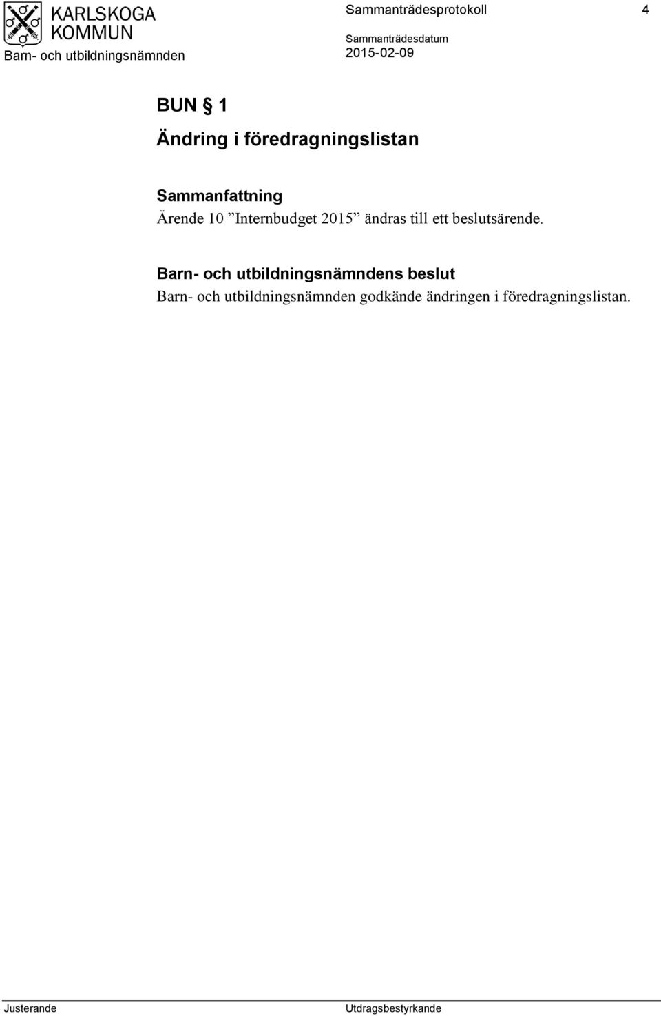 Internbudget 2015 ändras till ett