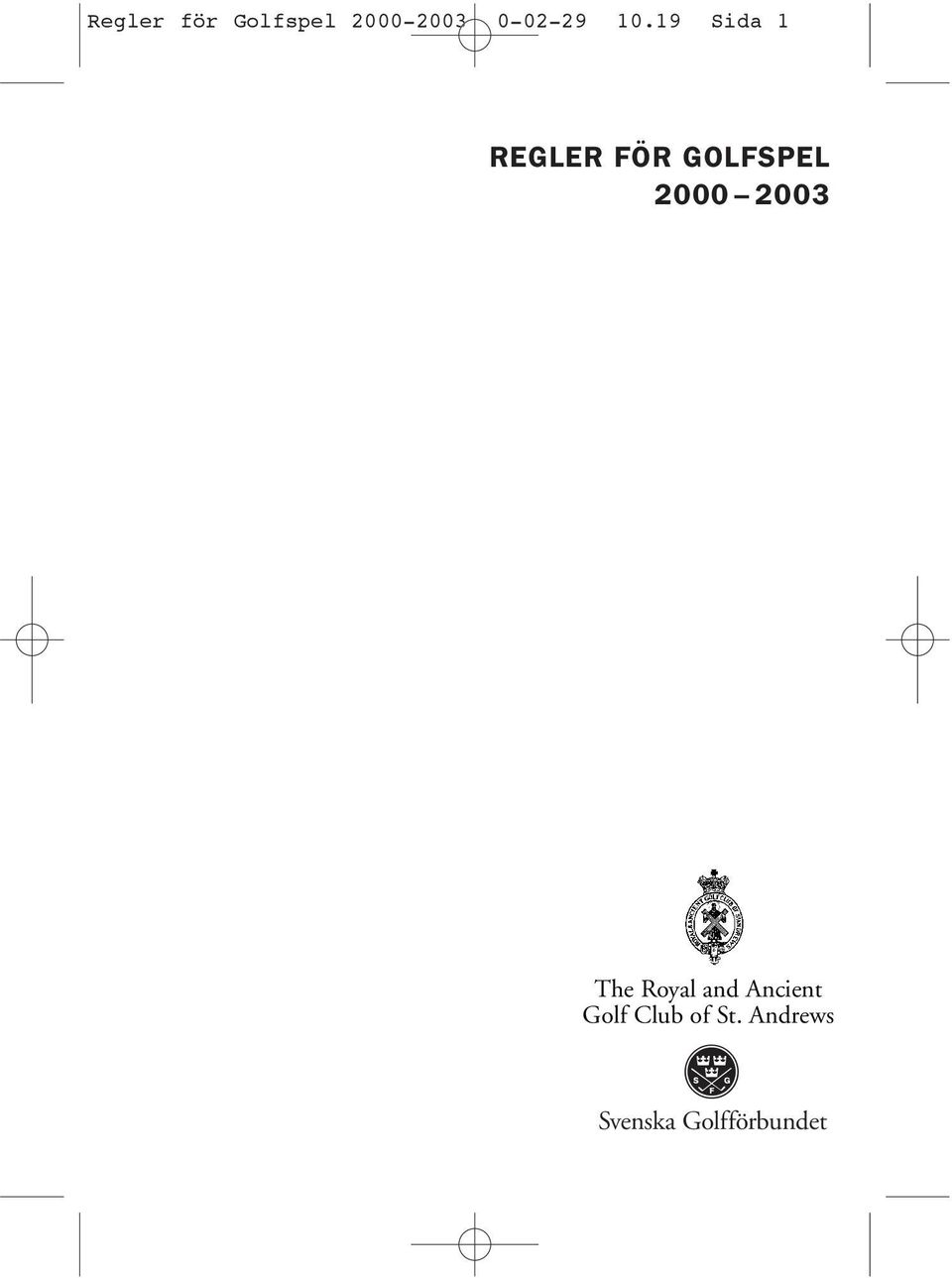 2003 The Royal and Ancient Golf Club