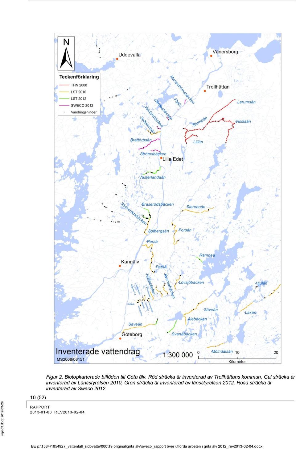 är inventerad av Länsstyrelsen 2010, Grön sträcka är
