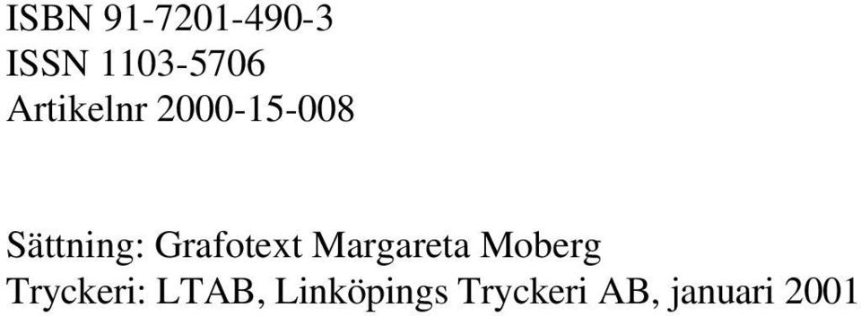 Grafotext Margareta Moberg Tryckeri: