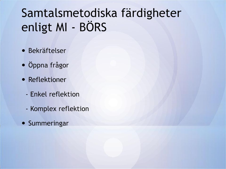 Öppna frågor Reflektioner - Enkel