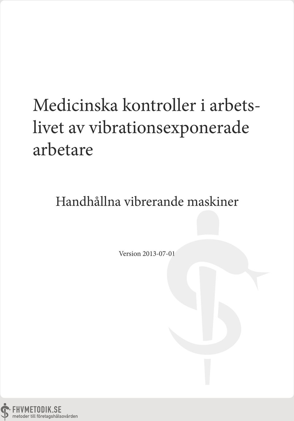 vibrationsexponerade arbetare