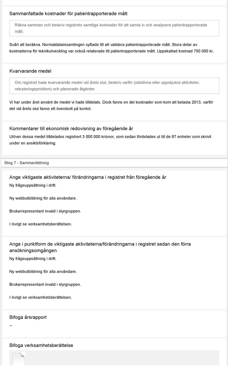 Uppskattad kostnad 750 000 kr.