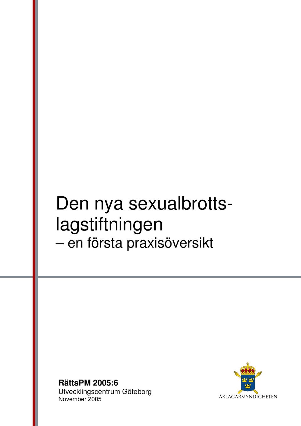 praxisöversikt RättsPM 2005:6