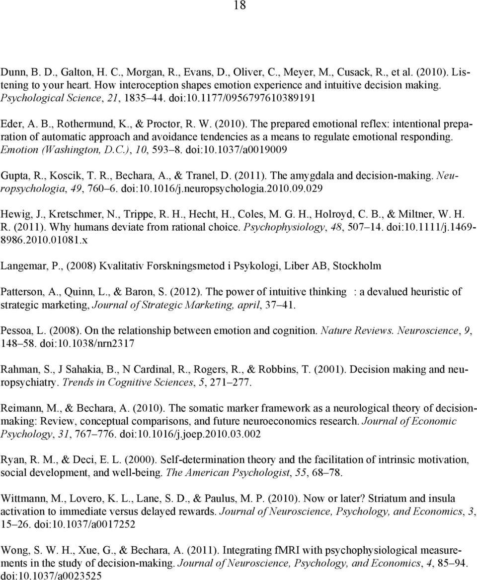 The prepared emotional reflex: intentional preparation of automatic approach and avoidance tendencies as a means to regulate emotional responding. Emotion (Washington, D.C.), 10, 593 8. doi:10.