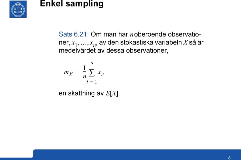 n, av den stokastiska variabeln X så är