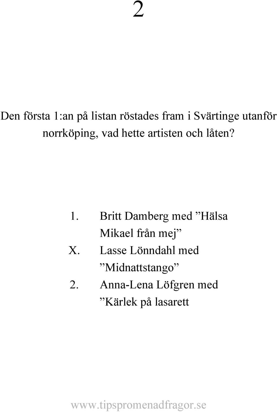 Britt Damberg med Hälsa Mikael från mej X.
