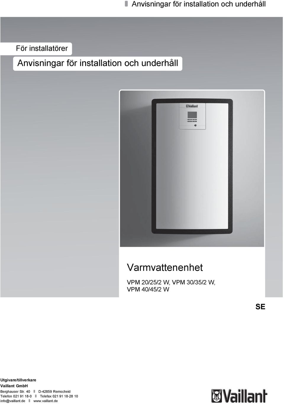40/45/2 W SE Utgivare/tillverkare Vaillant GmbH Berghauser Str.