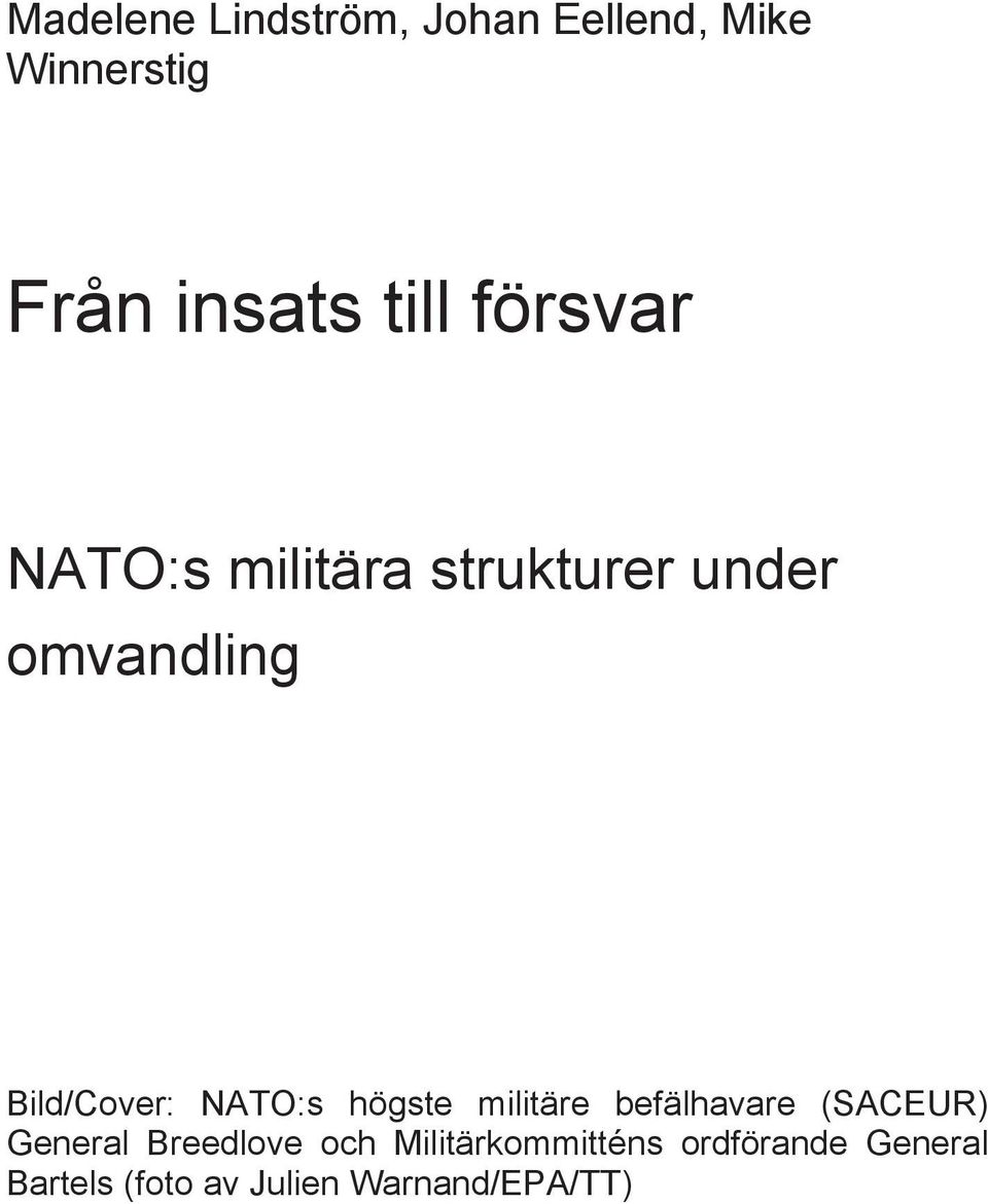 NATO:s högste militäre befälhavare (SACEUR) General Breedlove och